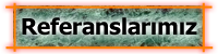 Referanslarımız
